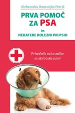 Aleksandra Domanjko Petrič: Prva pomoč za psa in nekatere bolezni pri psih